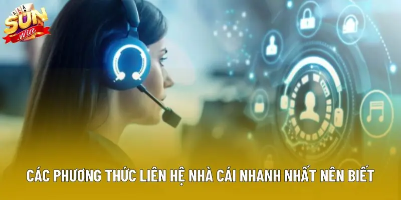 Các phương thức liên hệ nhà cái nhanh nhất nên biết