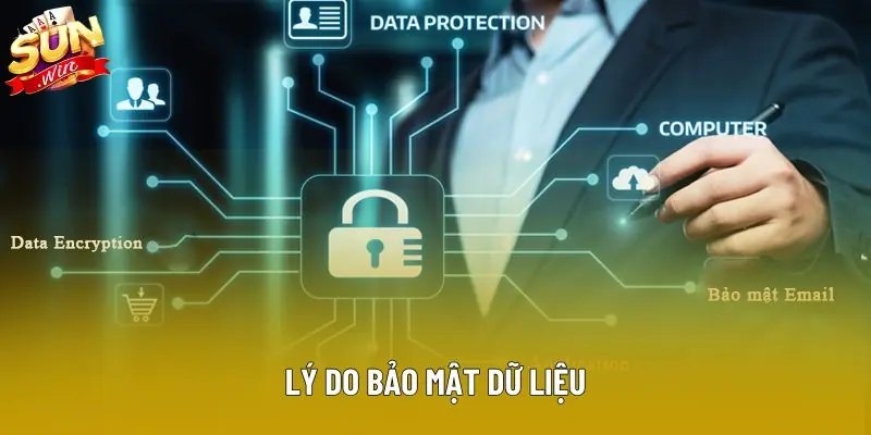 Lý do bảo mật dữ liệu