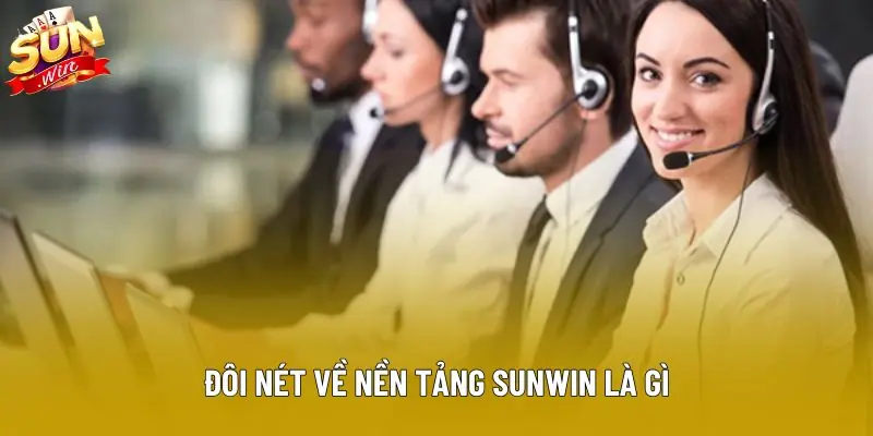 Đôi nét về nền tảng Sunwin là gì