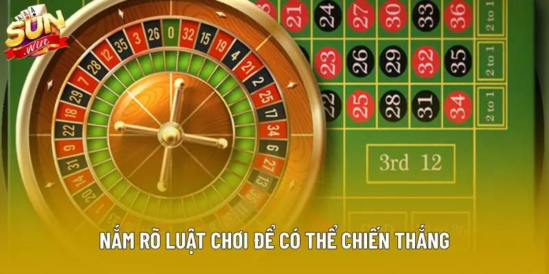 Nắm rõ luật chơi để có thể chiến thắng