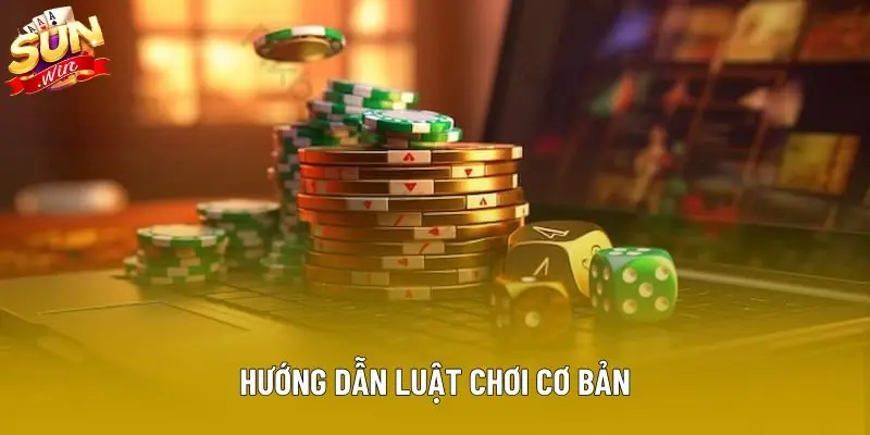 Hướng dẫn luật chơi cơ bản