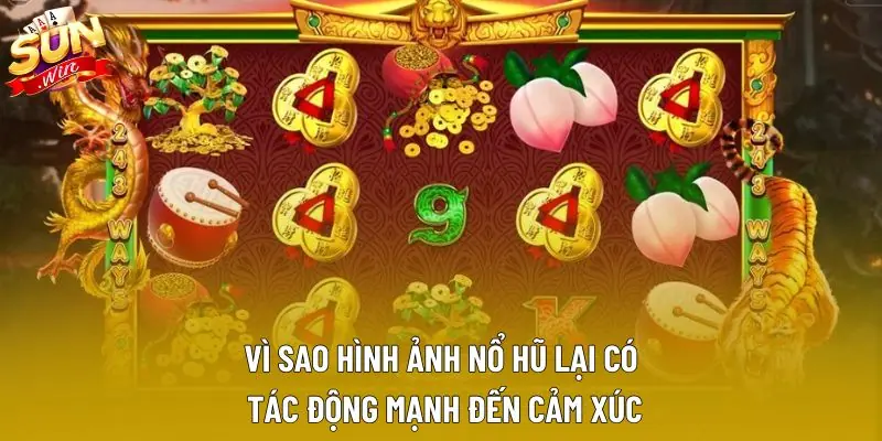  Vì sao hình ảnh nổ hũ lại có tác động mạnh đến cảm xúc